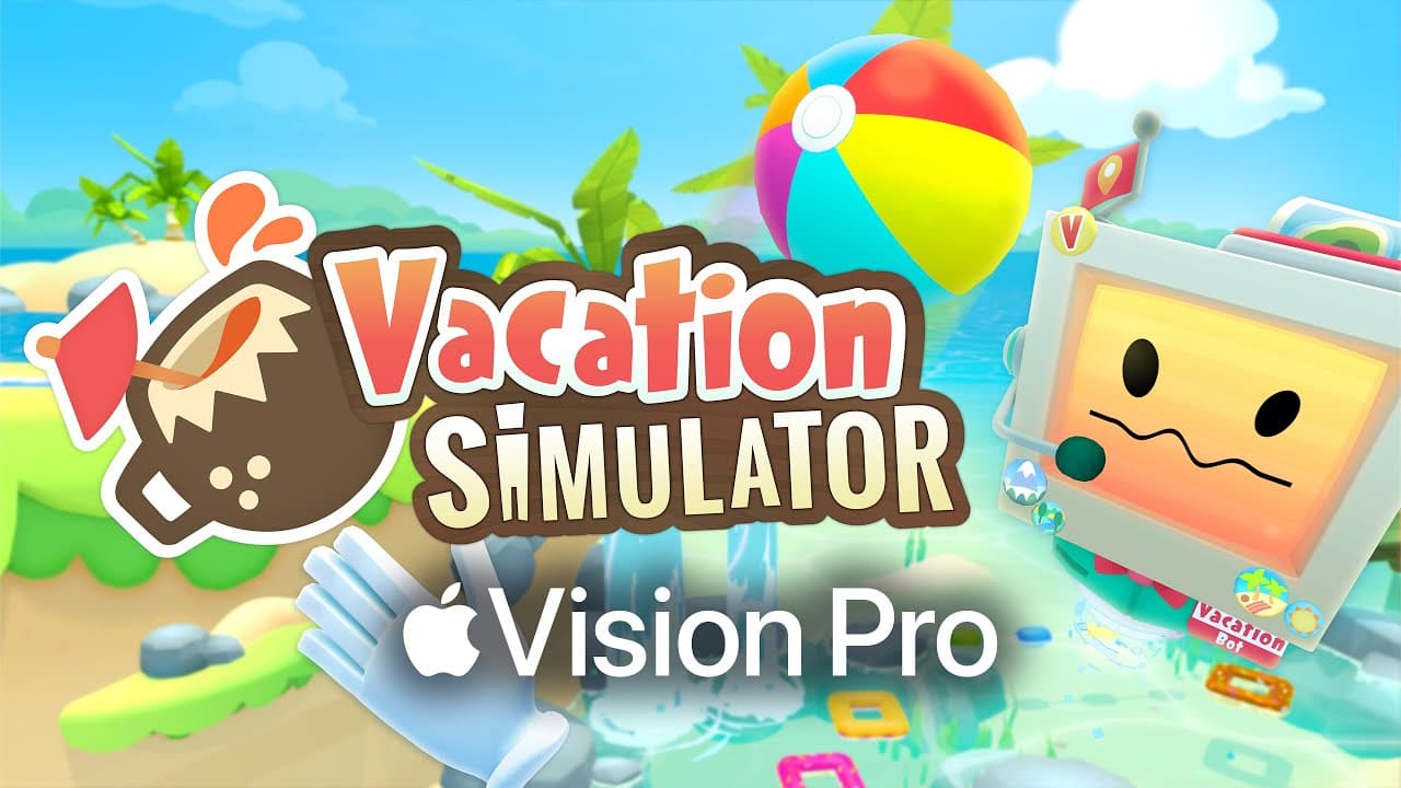 Vacation Simulator I Apple Vision Pro Trailer